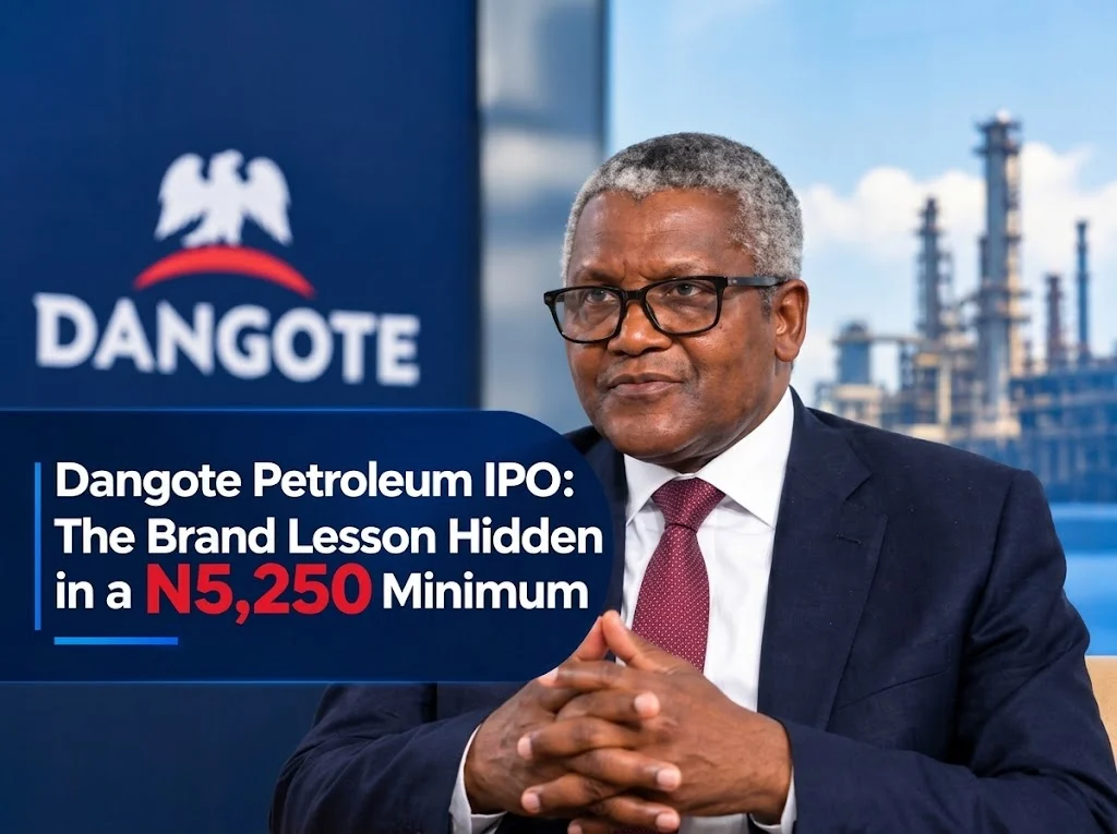 Dangote Petroleum IPO: The Brand Lesson Hidden in a N5,250 Minimum